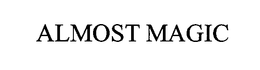 ALMOST MAGIC trademark