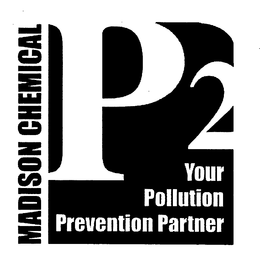 MADISON CHEMICAL P2 YOUR POLLUTION PREVENTION PARTNER trademark