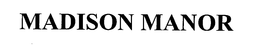 MADISON MANOR trademark