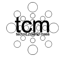 TCM TECHNO COSMIC MASS trademark