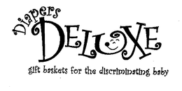 DIAPERS DELUXE GIFT BASKETS FOR THE DISCRIMINATING BABY trademark