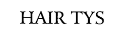 HAIR TYS trademark
