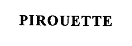 PIROUETTE trademark