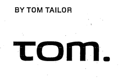 BY TOM TAILOR TOM. trademark