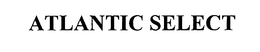 ATLANTIC SELECT trademark