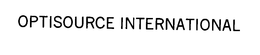 OPTISOURCE INTERNATIONAL trademark