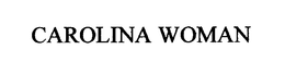 CAROLINA WOMAN trademark