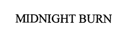 MIDNIGHT BURN trademark