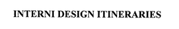 INTERNI DESIGN ITINERARIES trademark