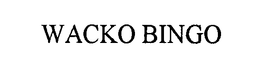 WACKO BINGO trademark