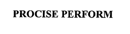 PROCISE PERFORM trademark