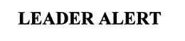 LEADER ALERT trademark