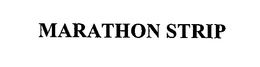 MARATHON STRIP trademark