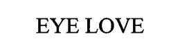 EYE LOVE trademark