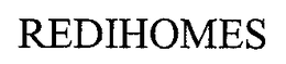 REDIHOMES trademark