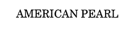 AMERICAN PEARL COMPANY trademark