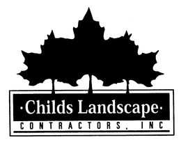 CHILDS LANDSCAPE CONTRACTORS, INC trademark