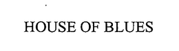 HOUSE OF BLUES trademark