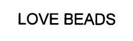 LOVE BEADS trademark