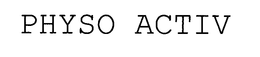 PHYSO ACTIV trademark