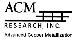 ACM RESEARCH, INC. ADVANCED COPPER METALIZATION trademark