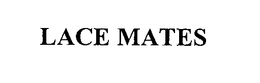 LACE MATES trademark
