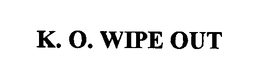K. O. WIPE OUT trademark