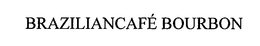 BRAZILIANCAFE BOURBON trademark