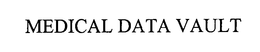 MEDICAL DATA VAULT trademark