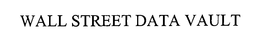 WALL STREET DATA VAULT trademark