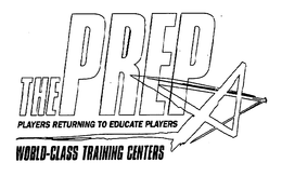 THE PREP PLAYERS RETURNING TO EDUCATE PLAYERS WORLD-CLASS TRAINING CENTERS trademark