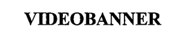 VIDEOBANNER trademark