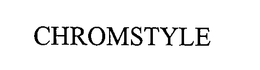 CHROMSTYLE trademark
