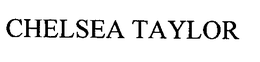 CHELSEA TAYLOR trademark