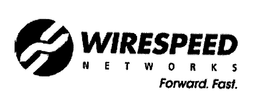 WIRESPEED NETWORKS FORWARD. FAST. trademark