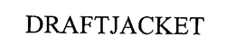 DRAFTJACKET trademark