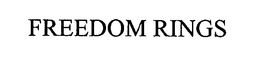 FREEDOM RINGS trademark
