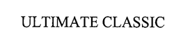 ULTIMATE CLASSIC trademark