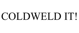 COLDWELD IT! trademark