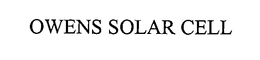 OWENS SOLAR CELL trademark