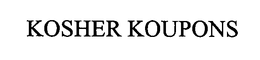 KOSHER KOUPONS trademark