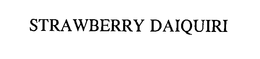 STRAWBERRY DAIQUIRI trademark