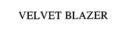 VELVET BLAZER trademark