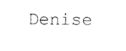 DENISE trademark