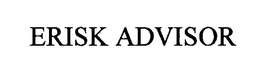 ERISK ADVISOR trademark