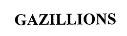 GAZILLIONS trademark