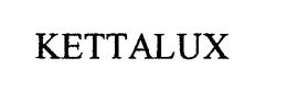 KETTALUX trademark