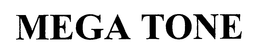 MEGA TONE trademark