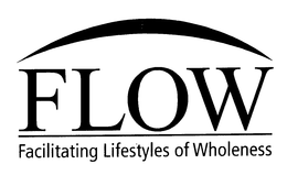 FLOW FACILITATING LIFESTYLES OF WHOLENESS trademark