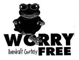 WORRY OVERDRAFT COURTESY FREE trademark